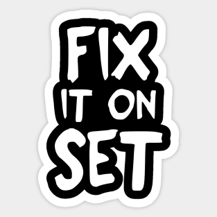 Fix it on Set Sticker